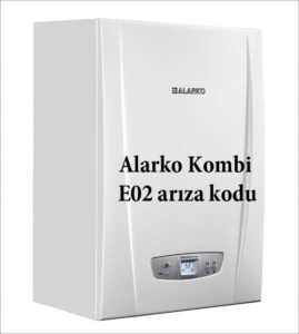 alarko-kombi-e02-ariza-kodu
