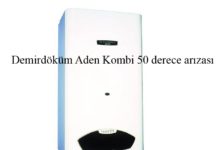 Demirdöküm Aden Kombi 50 derece arızası