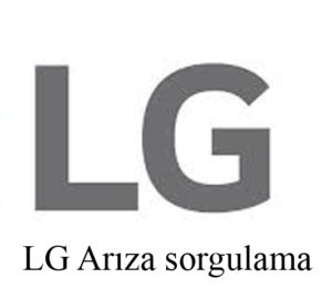 LG Arıza sorgulama ,