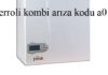 Ferroli kombi arıza kodu a01