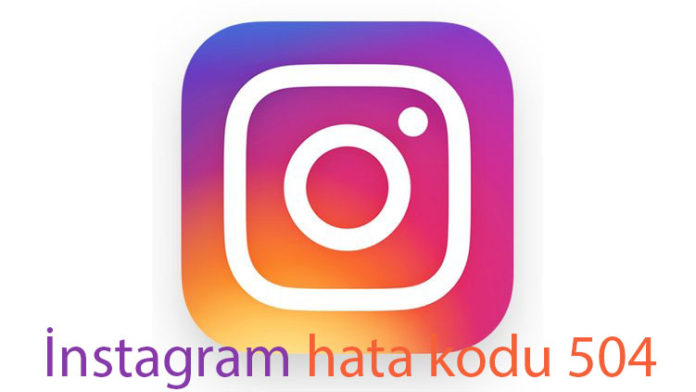 İnstagram hata kodu 504