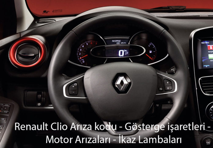 Renault Clio Arıza kodu - Gösterge işaretleri - Motor Arızaları - İkaz Lambaları
